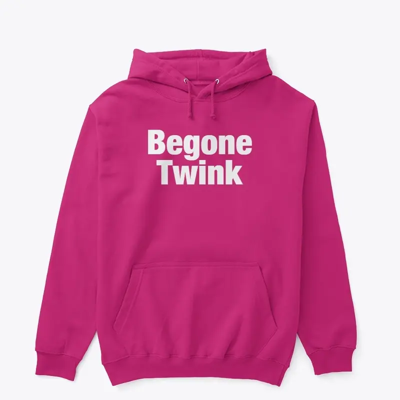 Begone Twink